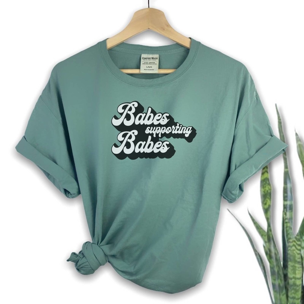 Babes Supporting T-Shirt Comfort Wash Garment Dyed